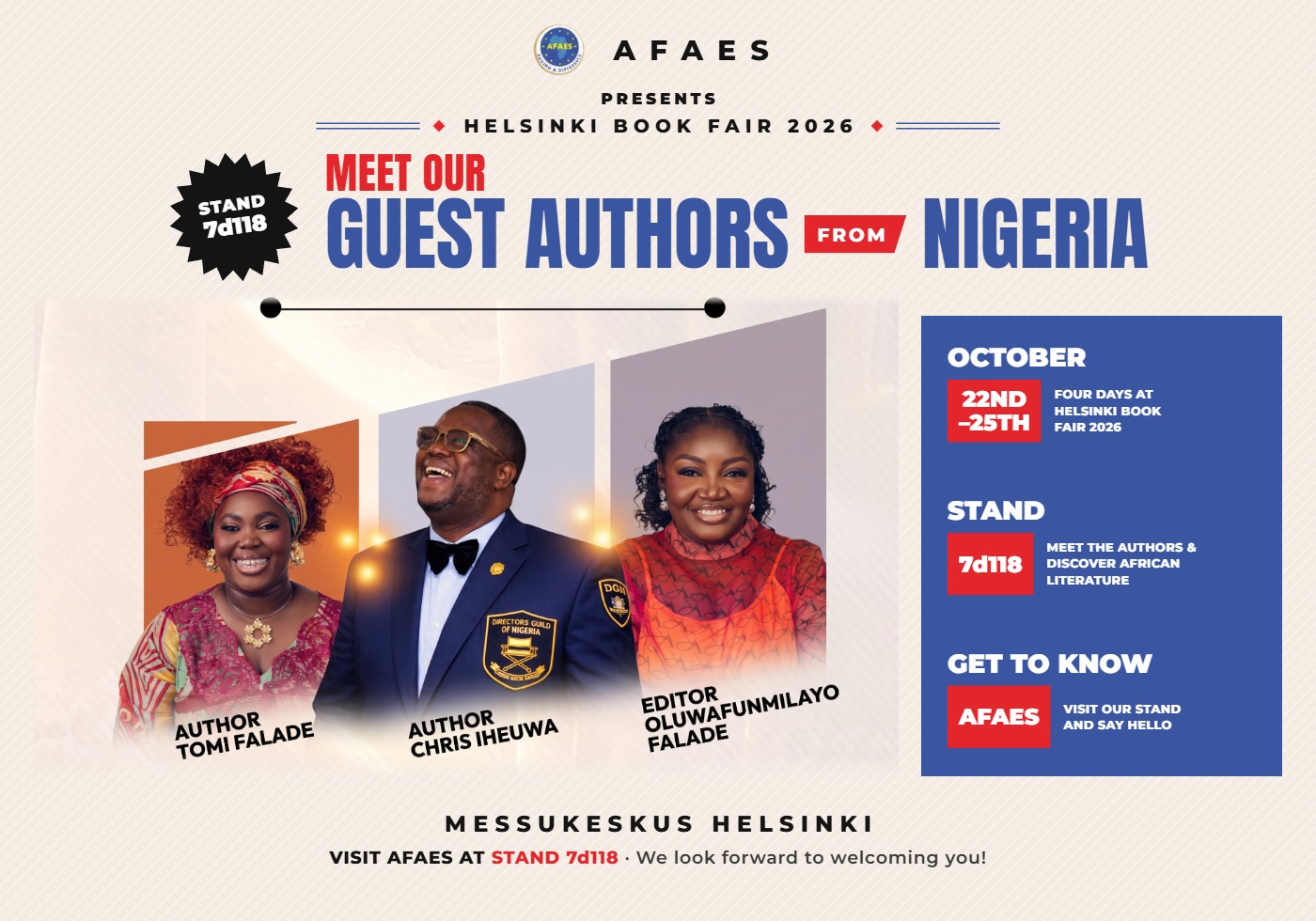 AFAES presents Helsinki Book Fair 2026: Meet our guest authors from Nigeria, Tomi Falade, Chris Iheuwa and Oluwafunmilayo Falade. 22 to 25 October, Stand 7d118, Messukeskus Helsinki.